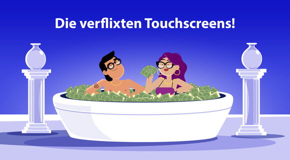 Auf blauem Hintergrund oben der Filmtitel „Die verflixten Touchscreens“. Darunter ein weißer runder Pool, der mit grünen Geldscheinen gefüllt ist und in dem ein Paar sitzt. Beide tragen große, schwarzumrandete Brillen und goldfarbene Ketten.