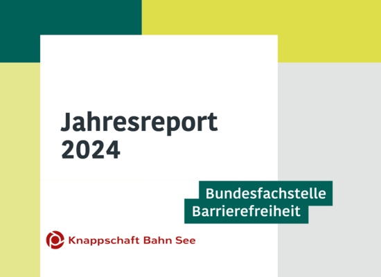 Das Deckblatt vom Jahresreport 2024 der Bundesfachstelle Barrierefreiheit. Unten prangert das Logo der Knappschaft Bahn See. Das Deckblatt ist in grün-grau-weiß gehalten.